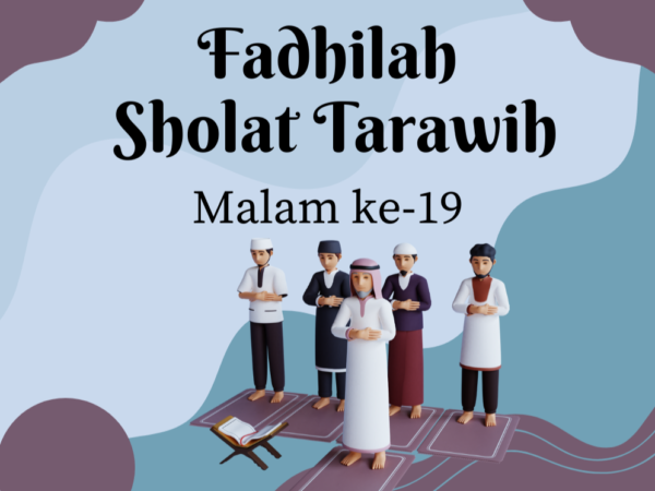 Fadhilah Sholat Tarawih Malam ke-19 Menurut Kitab Durrotun Nasihin