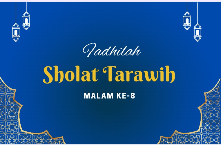Fadhilah Shalat Tarawih Malam ke-8 Menurut Kitab Durratun Nasihin