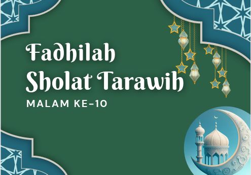 Fadhilah Sholat Tarawih Malam ke-10 Menurut Kitab Durratun Nasihin Fadhilah Sholat Tarawih Malam ke-10 Menurut Kitab Durratun Nasihin